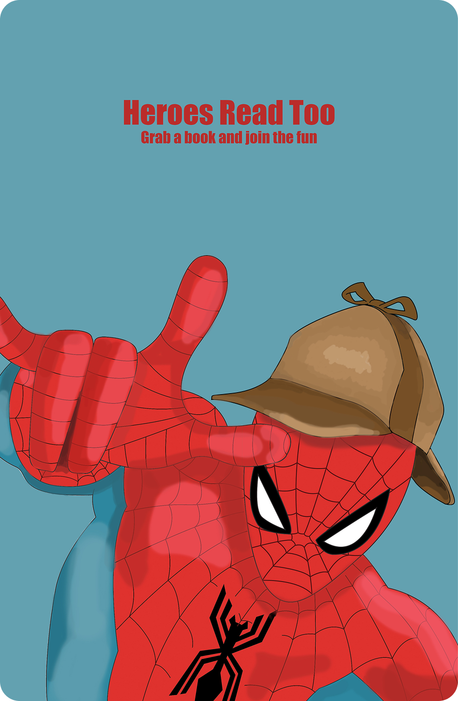 spiderman holding his hand out to in front of him, while wearing a sherlock holmes hat with the words Heroes Read Too above his head